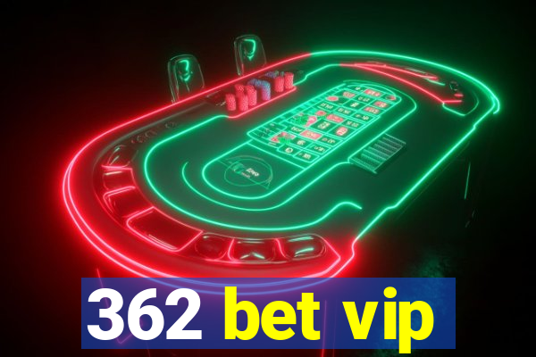 362 bet vip